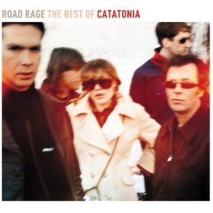 Road Rage: The Very Best Of Catatonia