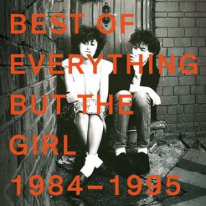 Best Of Everything But The Girl: 1984-1994