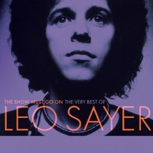 The Show Must Go On: The Very Best Of Leo Sayer