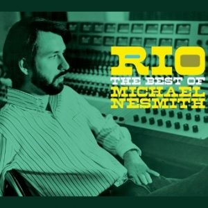 Rio: The Best Of Michael Nesmith