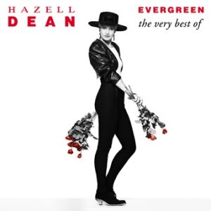 Evergreen: The Very Best of Hazell Dean