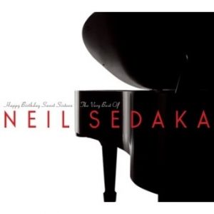 Happy Birthday Sweet Sixteen: The Best Of Neil Sedaka