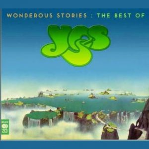 Wonderous Stories: The Best Of Yes