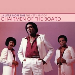 A Little More Time: The Very Best Of Chairmen Of The Board