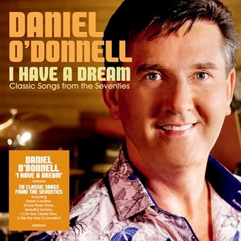 Daniel O’Donnell: I Have A Dream