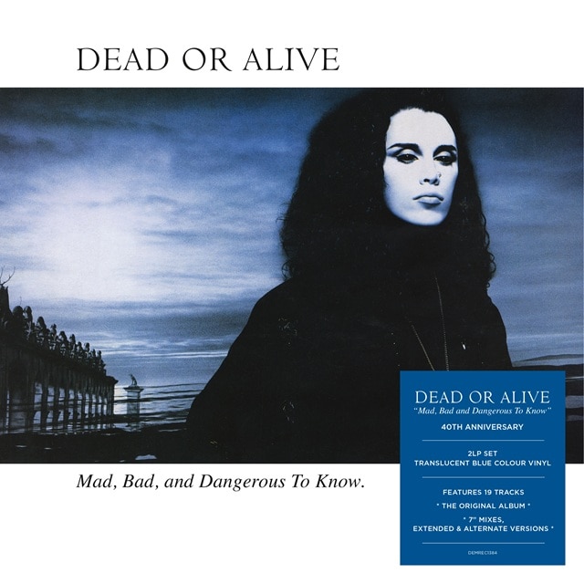 Dead Or Alive: Mad, Bad and Dangerous To Know 40th Anniversary (2LP Translucent Blue Vinyl)