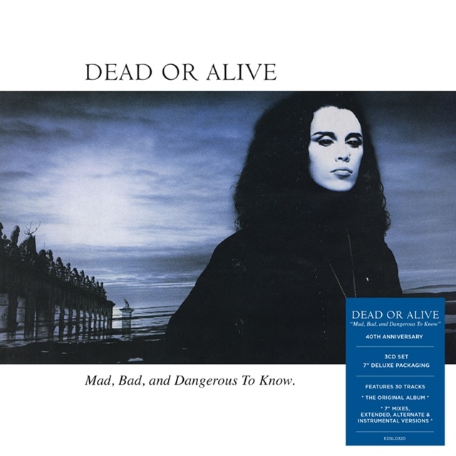 Dead Or Alive: Mad, Bad and Dangerous To Know 40th Anniversary (3CD)